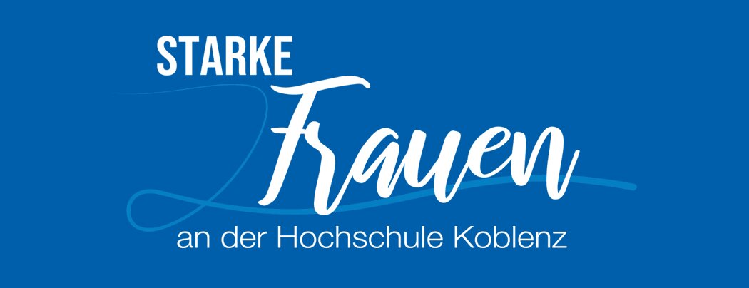 Starke Frauen an der Hochschule Koblenz