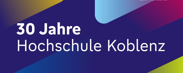 Grafik mit Schriftzug 30 Jahre Hochschule Koblenz