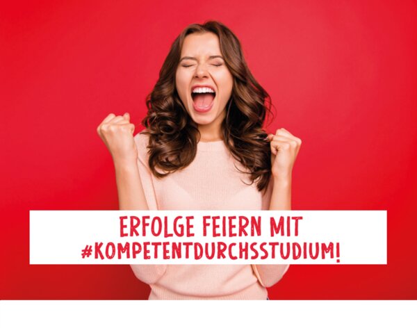 Erfolge feiern - mit #kompetentdurchsstudium